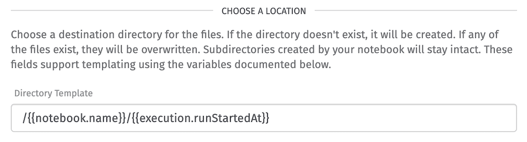 Notebook Outputs Directory Location Inputs